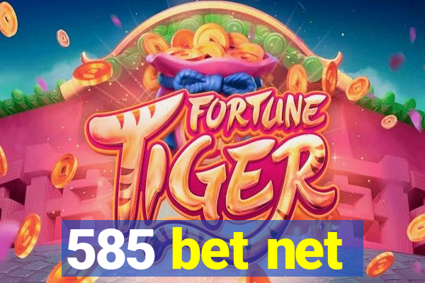 585 bet net
